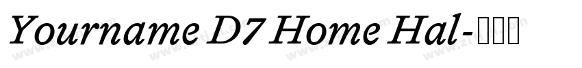 Yourname D7 Home Hal字体转换